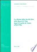 La riforma della vita del clero nella diocesi di Vilna dopo il Concilio di Trento (1564-1796)