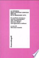 La riforma delle politiche agricole dell'UE ed il negoziato WTO