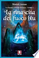 La rinascita del fuoco blu