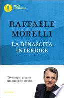 La rinascita interiore. Trova ogni giorno un nuovo te stesso