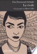 La rivale. Un racconto su Maria Callas
