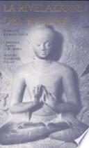 La rivelazione del Buddha. I testi antichi-Il grande veicolo