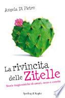 La rivincita delle zitelle. Storie tragicomiche di amori, sesso e cerette