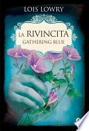 La rivincita. Gathering Blue