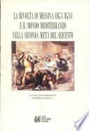 La rivolta di Messina (1674-78) e il mondo mediterraneo nella seconda metà del Seicento