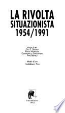 La rivolta situazionista, 1954/1991