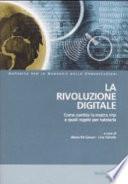 La rivoluzione digitale. Come cambia la nostra vita e quali regole per tutelarla