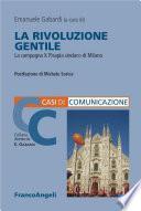 La rivoluzione gentile. La campagna X Pisapia sindaco di Milano