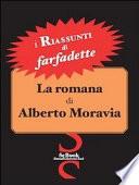 La romana di Alberto Moravia. I riassunti di Farfadette. Per chi non ha «tempo di leggere»