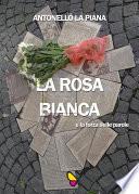 La Rosa Bianca e la forza delle parole