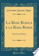 La Rosa Bianca e la Rosa Rossa