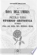 La rosa dell'Umbria, ossia, Piccola guida storico-artistica di Foligno, Spello, Asisi, Nocera, Trevi, Montefalco, Bevagna