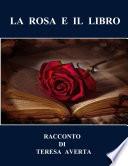 LA ROSA E IL LIBRO