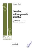 La routine nell'insegnamento scientifico. Un percorso di ricerca-formazione