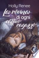 La rovina di ogni cattivo ragazzo