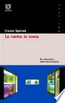 La rovina in scena