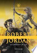 La Ruota del Tempo vol. 2 - La grande caccia ebook