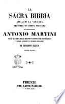 La Sacra Bibbia secondo la Volgata tradotta in lingua italiana da monsignore Antonio Martini