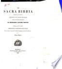 La Sacra Bibbia secondo la volgata tradotta in lingua italiana e con annotazioni dichiarata da Antonio Martini