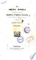 La Sacra Bibbia secondo la volgata tradotta in lingua italiana e con annotazioni dichiarata da monsignore Antonio Martini