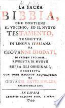 La Sacra Bibbia ... tradotta in lingua Italiana da G. Diodati ... riveduta di nuovo sopra gli originali ... da Giovanni David Muller