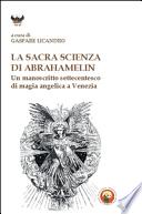 La sacra scienza di Abrahamelin. Un manoscritto settecentesco di magia angelica a Venezia