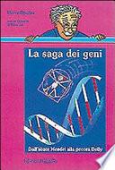 La saga dei geni. Dall'abate Mendel alla pecora Dolly