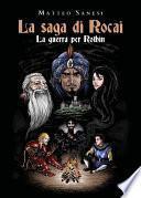 La saga di Rocai - La Guerra per Rothin