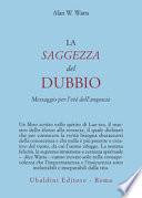 La saggezza del dubbio. Messaggio per l'età dell'angoscia