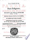 La saggia pazzia, fonte d'allegrezza, madre de' piaceri, regina de' belli humori dal sig. Antonio Maria Spelta ... con due tauole, l'vna de' capitoli, l'altra delle cose notabili. Libro primo [-secondo]. Aggiuntaui dopo il se