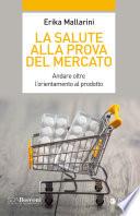 La salute alla prova del mercato