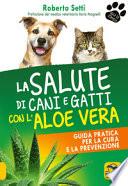 La salute di cani e gatti con l'aloe vera