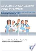 La salute organizzativa degli infermieri. Guida pratica del questionario infermieristico sulla salute organizzativa (QISO)