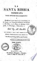 La Santa Bibbia vendicata dagli attacchi dell'incredulita' e giustificata da ogni rimprovero di contraddizione con la ragione ... Dal Sig. Abate Du-Clot ... Nuova traduzione dal francese con note di un teologo dell'Università Fiorentina. Tomo primo [-settimo]
