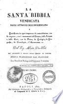 La Santa Bibbia vendicata dagli attacchi dell'incredulita' e giustificata da ogni rimprovero di contraddizione con la ragione ... Dal Sig. Abate Du-Clot ... Nuova traduzione dal francese con note di un teologo dell'Università Fiorentina. Tomo primo [-settimo]