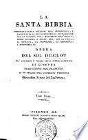 La santa Bibbia vendicata dagli attacchi dell'incredulita, e giustificata da ogni rimprovero di contradizione con la ragione ... Opera del sig. Du-Clot gia arciprete e curato della diocesi cattolica di Ginevra traduzione dal francese di un teologo dell'universita fiorentina arricchita di note del traduttore. Tomo primo 3-sesto]