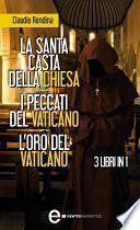 La santa casta della Chiesa - I peccati del Vaticano - L'oro del Vaticano
