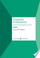 La santità in Occidente. Introduzione all'agiografia medievale