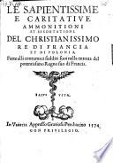 La sapientissime e caritative ammonitioni et essortationi ... fatte alli contumaci sudditi nella entrata del regno suo di Francia