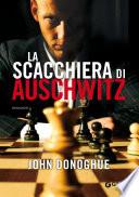 La scacchiera di Auschwitz