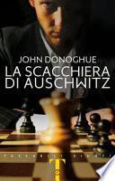 La scacchiera di Auschwitz