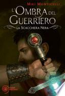 La Scacchiera Nera - 2. L'Ombra del Guerriero