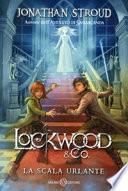 La scala urlante. Lockwood & Co.