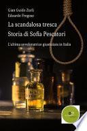La scandalosa tresca Storia di Sofia Pescatori
