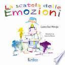 La scatola delle emozioni. Ediz. illustrata