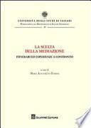La scelta della mediazione. Itinerari ed esperienze a confronto