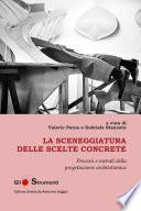 La sceneggiatura delle scelte concrete: processi e metodi della ‰Û¬progettazione architettonica