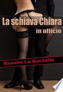 La schiava Chiara - in ufficio