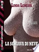 La schiava di neve