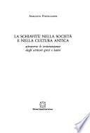 La schiavitù nella società e nella cultura antica attraverso le testimonianze degli scrittori greci e latini